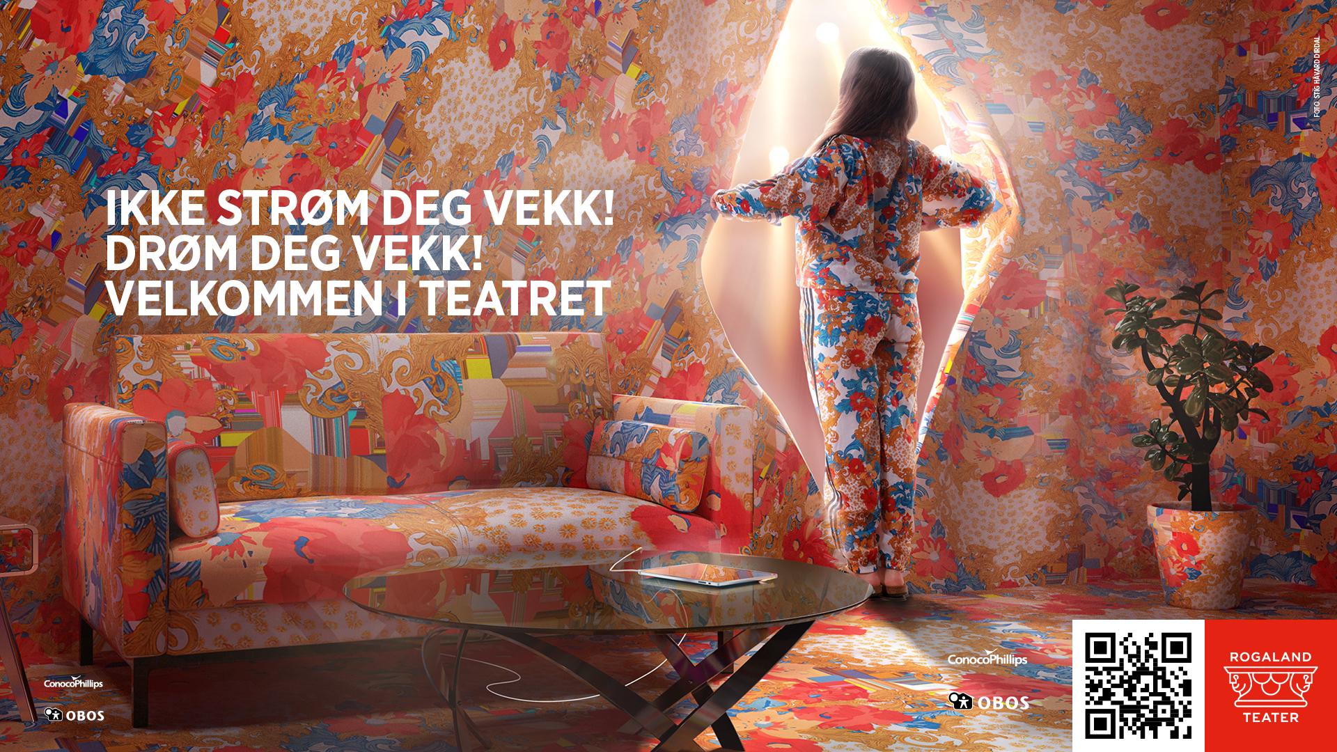 Ikke strøm deg vekk! Drøm deg vekk! Velkommen i teatret.